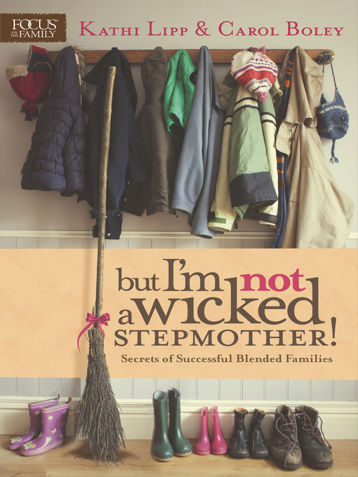 Title details for But I'm NOT a Wicked Stepmother! by Kathi Lipp - Available